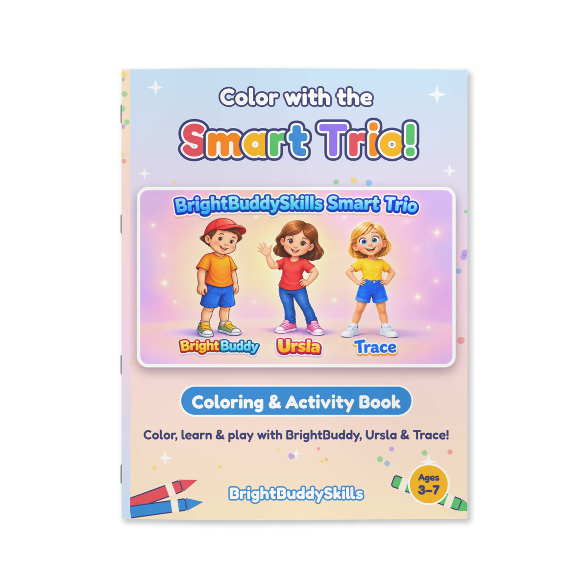 Color with the Smart Trio! coloring book front cover featuring BrightBuddy, Ursla and Trace, ages 3-7